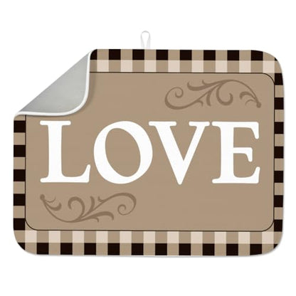 Plaid Dish Drying Mat for Kitchen Brown Checkered Dish Drainer Mats Absorbent Microfiber Love Text Dishes Drying Pad 18x24 Inches Washable for Countertop Coffee Bar Refrigerator - style: Love