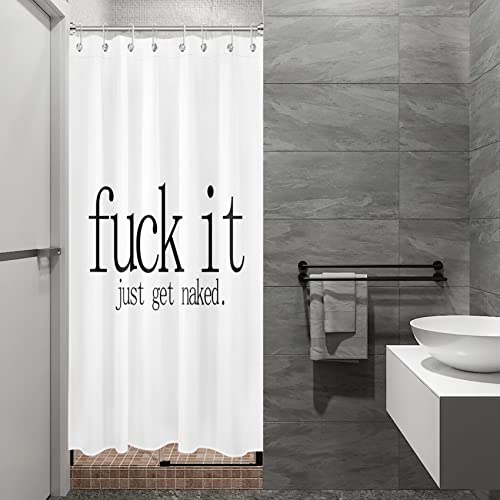 Fuck It Get Naked Small Stall Shower Curtain 48 x 68 inch, Modern White Shower Curtain Liner, Funny Quotes Fun Narrow Shower Curtain for Bathroom Decor, 48 inch Fabric Shower Curtain Set with Hooks - color: White, size: 48"W x 68"L (Pack of 1)