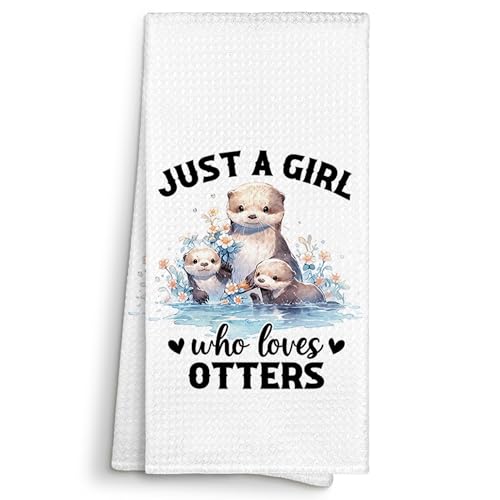 Just a Girl Who Loves Otters Kitchen Towels Decorative Gifts for Otters Lovers Women 16x24, Otter Dish Towel Cloths Dishcloths Tea Towel, Funny Bathroom Kitchen Hand Towel Decor - color: Otters